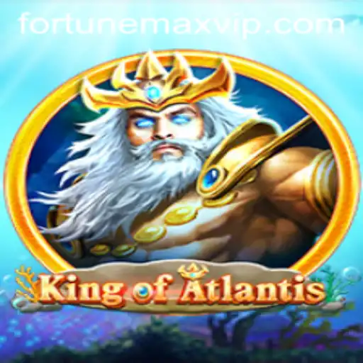 Explore the Legendary World of King of Atlantis: Embrace the Power of FortuneMax