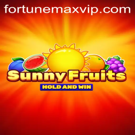 Unveiling SunnyFruits and the Innovative FortuneMax Feature